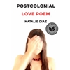 POSTCOLONIAL LOVE POEM