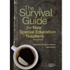 SURVIVAL GUIDE FOR NEW SPE ED TEACHERS