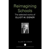 REIMAGINING SCHOOLS*CHG TO PB EDITION*