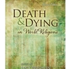 DEATH AND DYING IN WORLD RELIGIONS