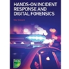 HANDS-ON INCIDENT RESPONSE AND DIGITAL FORENSICS