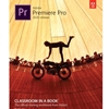 ADOBE PREMIERE PRO CLASSROOM IN A BOOK