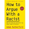 HOW TO ARGUE WITH A RACIST