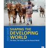 SHAPING THE DEVELOPING WORLD