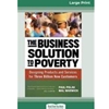 BUSINESS SOLUTION TO POVERTY