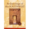 ARCHAEOLOGY OF THE SOUTHWEST