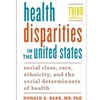 HEALTH DISPARITIES IN THE UNITED STATES