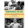 POWERHOUSE FOR GOD: APPALACHIAN BAPTIST