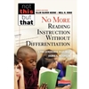 NO MORE READING INSTRUCTION W-OUT DIFFERENTIATION