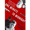 ONE MINUTE TO MIDNIGHT