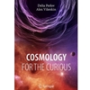 COSMOLOGY FOR THE CURIOUS