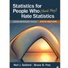 STATISTICS FOR PEOPLE WHO (THINK THEY) HATE STAT EXCEL ED