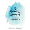 KINDNESS JOURNAL: 6 MINUTES A DAY TO YOUR HAPPIEST YOU