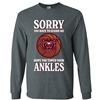 Gildan Bear Head Basketball Sorry You Have to Guard Me I Hope You Taped Your Ankles Charcoal Gray Long Sleeve Tee