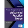 PROJECT MGT FOR ADV PRACTICE NURSE