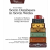 SEVEN DATABASES IN SEVEN WEEKS