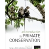 INTRO TO PRIMATE CONSERVATION