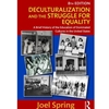 DECULTURALIZATION & STRUGGLE FOR EQUALITY