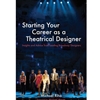 STARTING YOUR CAREER AS THEATRICAL DESIGNER