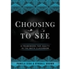 CHOOSING TO SEE