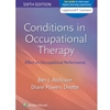 *CONDITIONS IN OCCUPATIONAL THERAPY*OLD ED*