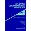 STUDYING ORGANIZATIONAL SYMBOLISM