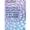 DEVELOP & APPLY ASSMT IN MUSIC CLASSROOM