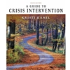 GUIDE TO CRISIS INTERVENTION