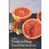 GUIDE TO DRUG FOOD INTERACTIONS