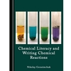 CHEMICAL LITERACY & WRITNG *FOREIGN PUBLISHER*