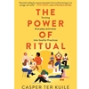 THE POWER OF RITUAL