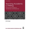 TEACHING ACADEMIC L2 WRITING