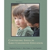 *OLD ED* CONT ISSUES IN EARLY CHILDHOOD ED