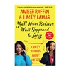 You'll Never Believer What Happened to Lacey: Crazy Stories About Racism by Amber Ruffin & Lacey Lamar