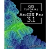 GIS TUTORIAL FOR ARCGIS PRO 3.1