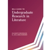 UNDERGRAD RESEARCH IN LITERATURE -MLA GUIDE