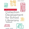 COLLECTION DEVEL FOR SCHOOL LIBRARIANS