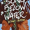 A SONG BELOW WATER (A SONG BELOW WATER SERIRES, BK. 1)
