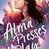 ALMA PRESSES PLAY