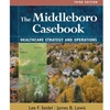 MIDDLEBORO CASEBOOK: HEALTHCARE STRATEGY & OPERATIONS