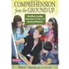 COMPREHENSION FROM THE GROUND UP (OLD ED)