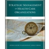 STRATEGIC MANAGEMENT OF HEALTH CARE ORGANIZATIONS