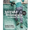 JUVENILE DELINQUENCY IN A DIVERSE SOCIETY