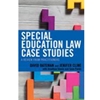 SPECIAL ED LAW CASE STUDIES