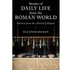 STORIES OF DAILY LIFE FROM ROMAN WORLD