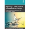 IMPROVING COMMUNICATION IN MENTAL HEALTH SETTINGS