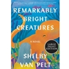 REMARKABLY BRIGHT CREATURES