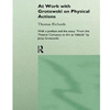 AT WORK WITH GROTOWSKI ON PHYSICAL ACTIONS