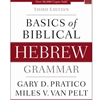 BASICS OF BIBLICAL HEBREW GRAMMAR