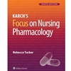 KARCH'S FOCUS ON NURS PHARMACOLOGY